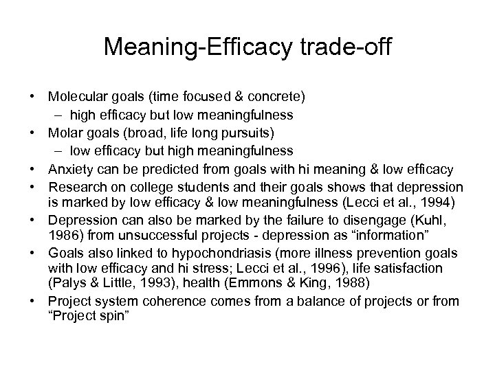 Meaning-Efficacy trade-off • Molecular goals (time focused & concrete) – high efficacy but low
