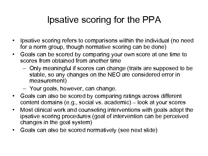 Ipsative scoring for the PPA • Ipsative scoring refers to comparisons within the individual