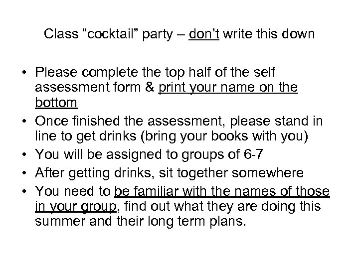 Class “cocktail” party – don’t write this down • Please complete the top half