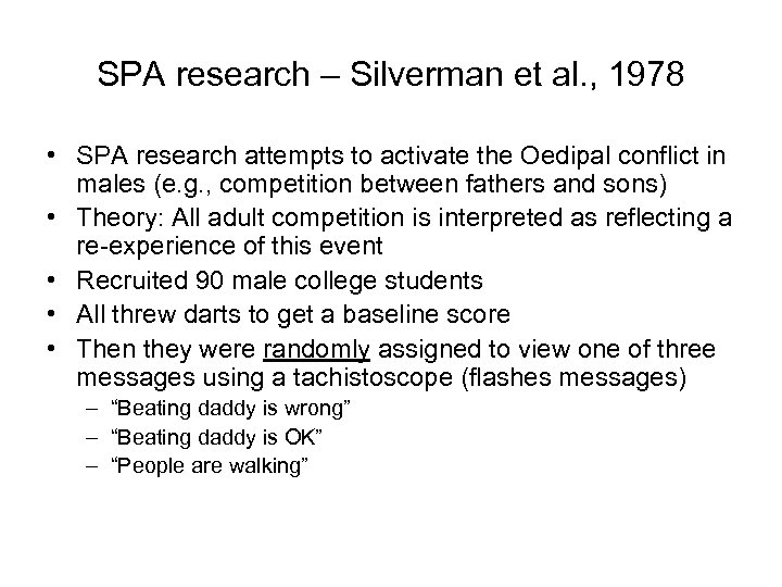 SPA research – Silverman et al. , 1978 • SPA research attempts to activate