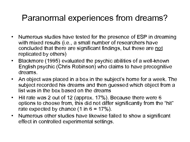 Paranormal experiences from dreams? • Numerous studies have tested for the presence of ESP