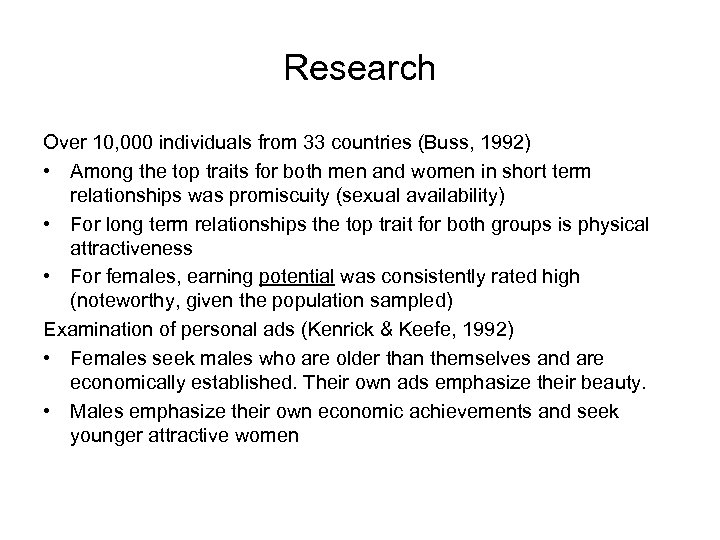 Research Over 10, 000 individuals from 33 countries (Buss, 1992) • Among the top