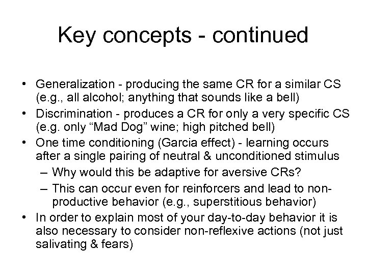 Key concepts - continued • Generalization - producing the same CR for a similar