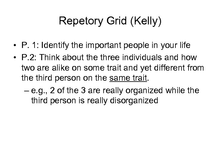 Repetory Grid (Kelly) • P. 1: Identify the important people in your life •