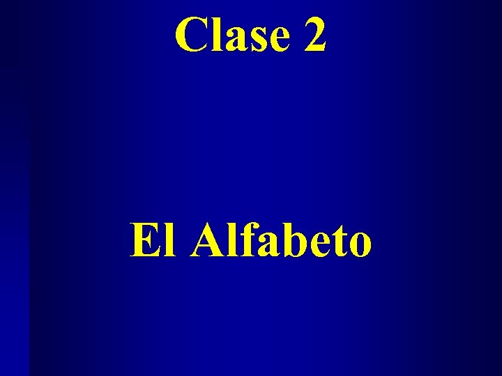 Clase 2 El Alfabeto 