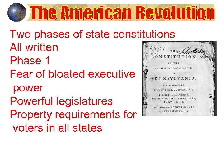 Two phases of state constitutions All written Phase 1 Fear of bloated executive power