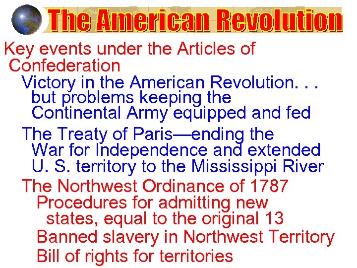 Key events under the Articles of Confederation Victory in the American Revolution. . .