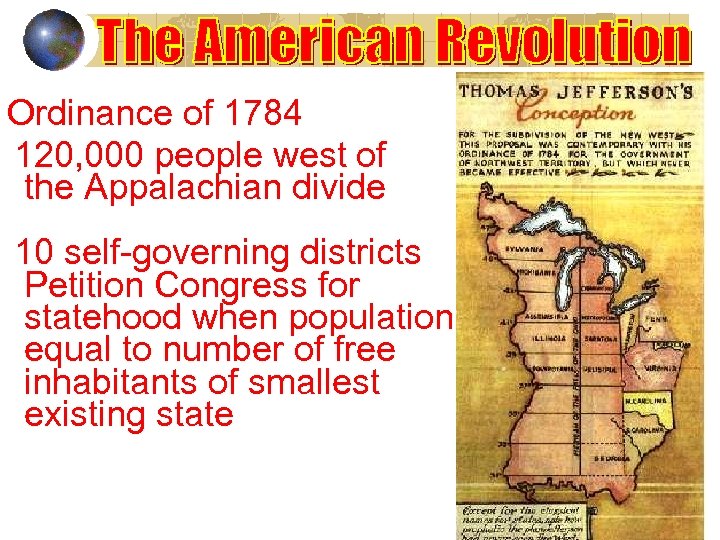 Ordinance of 1784 120, 000 people west of the Appalachian divide 10 self-governing districts