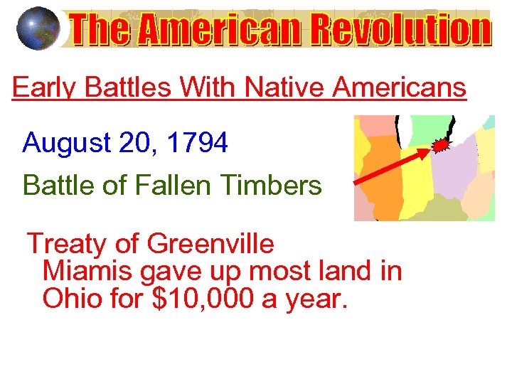 Early Battles With Native Americans August 20, 1794 Battle of Fallen Timbers Treaty of