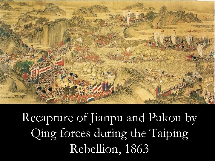 Recapture of Jianpu and Pukou by Qing forces during the Taiping Rebellion, 1863 