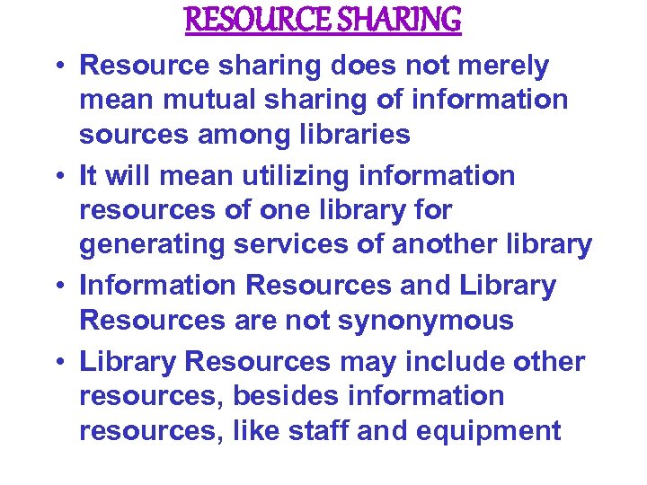 RESOURCE SHARING AMONG LIBRARIES IN DIGITAL ERA Role