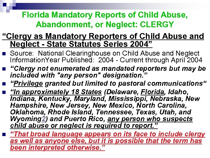 Florida Mandatory Reports of Child Abuse, Abandonment, or Neglect: CLERGY “Clergy as Mandatory Reporters