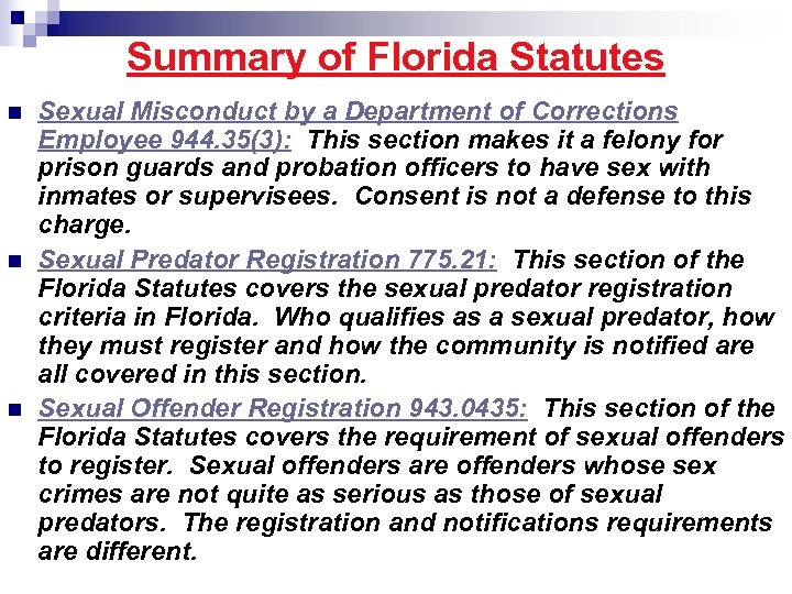 Summary of Florida Statutes n n n Sexual Misconduct by a Department of Corrections