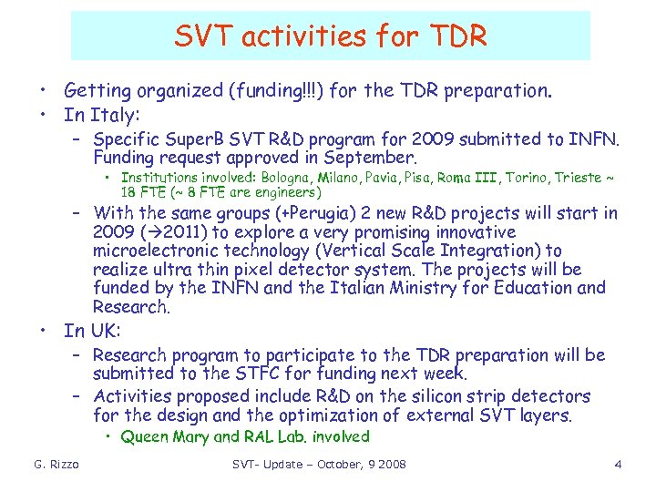 SVT activities for TDR • Getting organized (funding!!!) for the TDR preparation. • In