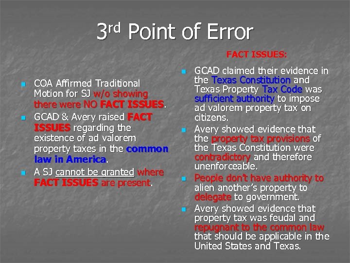 rd 3 Point of Error FACT ISSUES: n n COA Affirmed Traditional Motion for