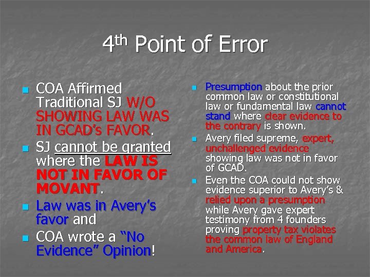 4 th Point of Error n n COA Affirmed Traditional SJ W/O SHOWING LAW