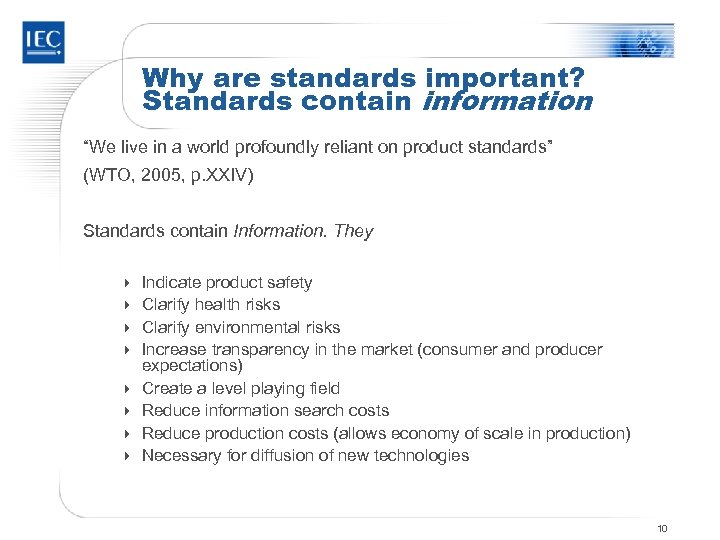 Why are standards important? Standards contain information “We live in a world profoundly reliant