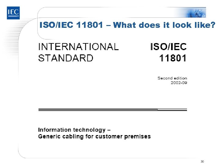 ISO/IEC 11801 – What does it look like? 30 