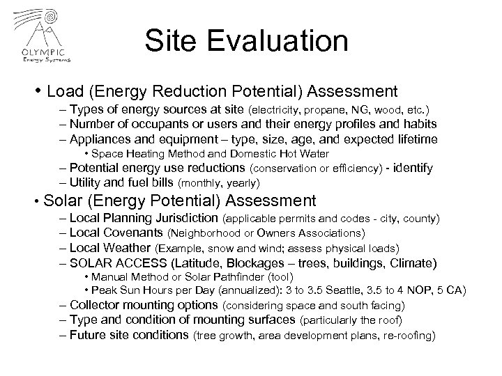 Site Evaluation • Load (Energy Reduction Potential) Assessment – Types of energy sources at