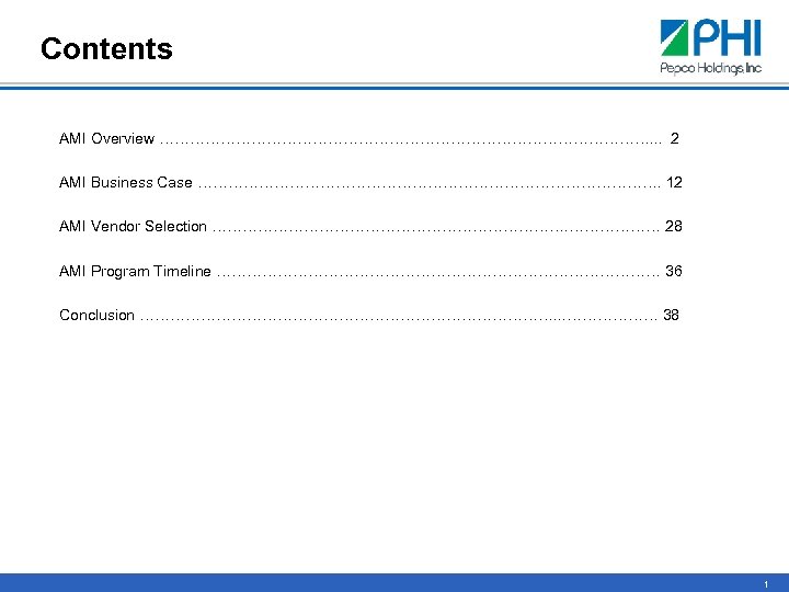 Contents AMI Overview …………………………………………. . . 2 AMI Business Case ………………………………………. 12 AMI Vendor