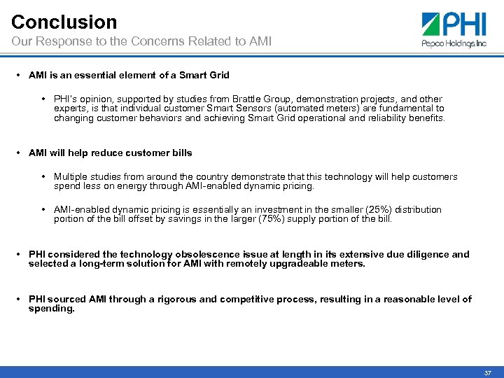 Conclusion Our Response to the Concerns Related to AMI • AMI is an essential