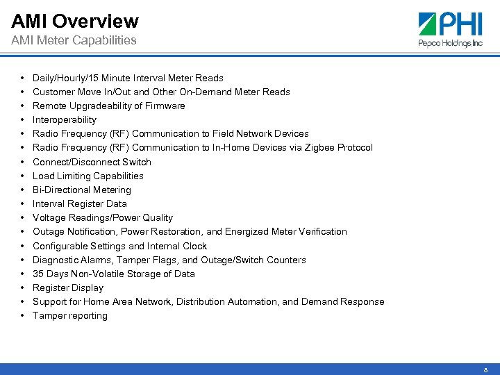 AMI Overview AMI Meter Capabilities • • • • • Daily/Hourly/15 Minute Interval Meter