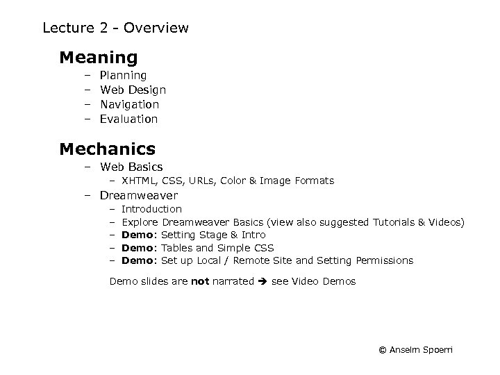 Lecture 2 - Overview Meaning – – Planning Web Design Navigation Evaluation Mechanics –