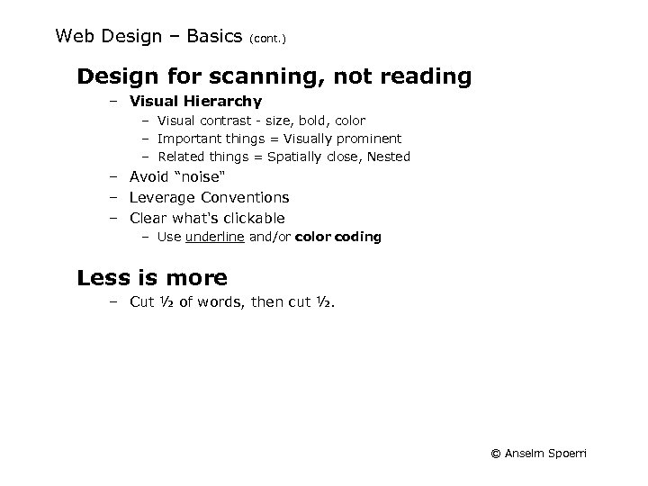 Web Design – Basics (cont. ) Design for scanning, not reading – Visual Hierarchy