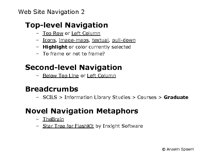 Web Site Navigation 2 Top-level Navigation – – Top Row or Left Column Icons,