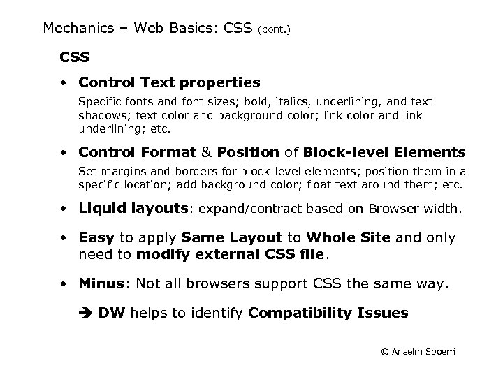 Mechanics – Web Basics: CSS (cont. ) CSS • Control Text properties Specific fonts