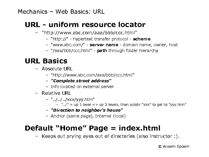 Mechanics – Web Basics: URL - uniform resource locator – 