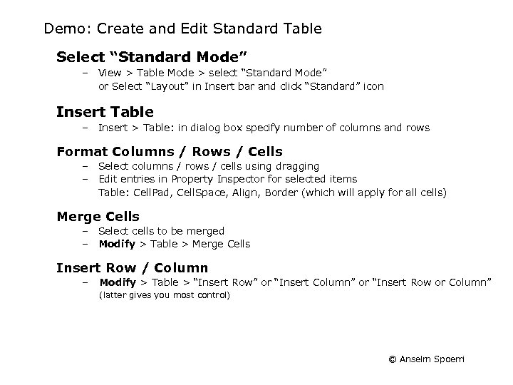 Demo: Create and Edit Standard Table Select “Standard Mode” – View > Table Mode