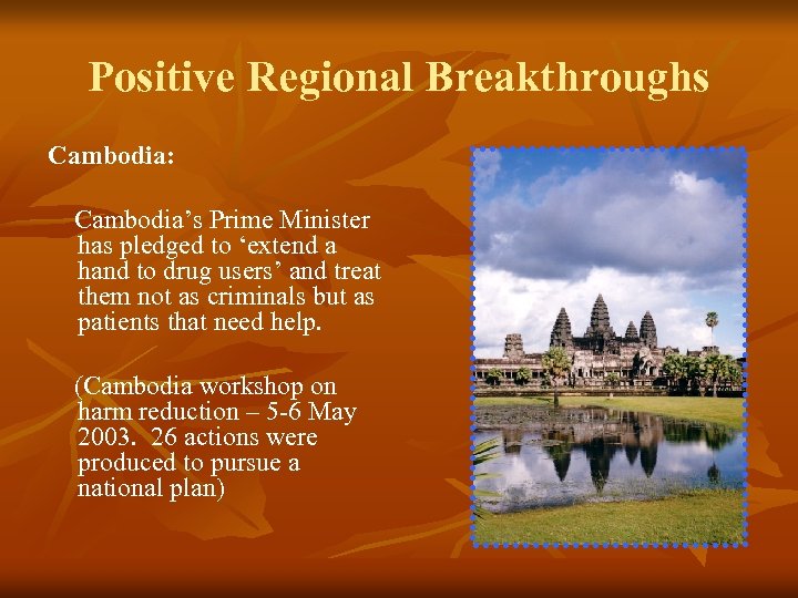 Positive Regional Breakthroughs Cambodia: Cambodia’s Prime Minister has pledged to ‘extend a hand to