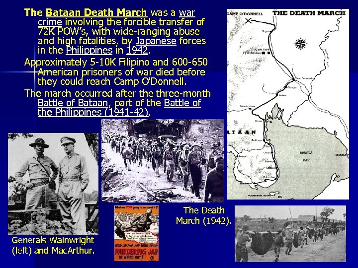 The Bataan Death March was a war crime involving the forcible transfer of 72