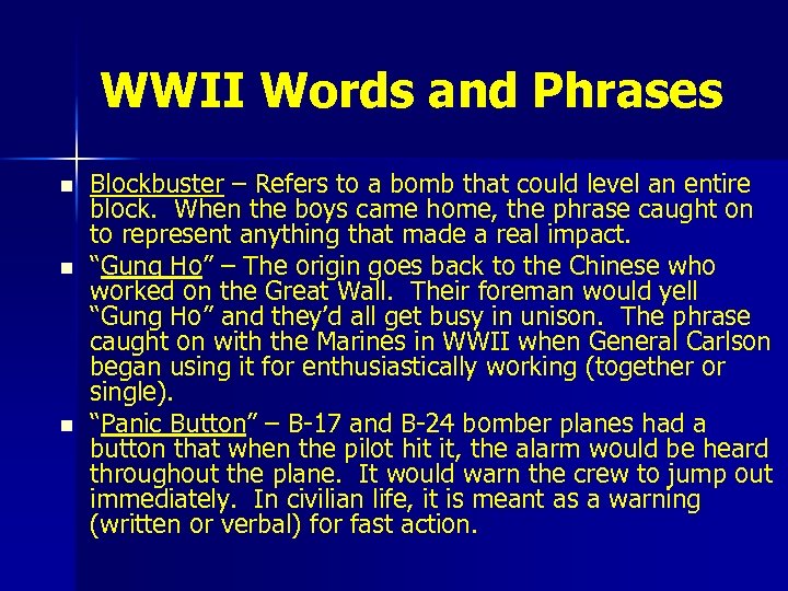 WWII Words and Phrases n n n Blockbuster – Refers to a bomb that