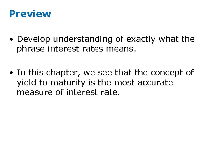 Preview • Develop understanding of exactly what the phrase interest rates means. • In