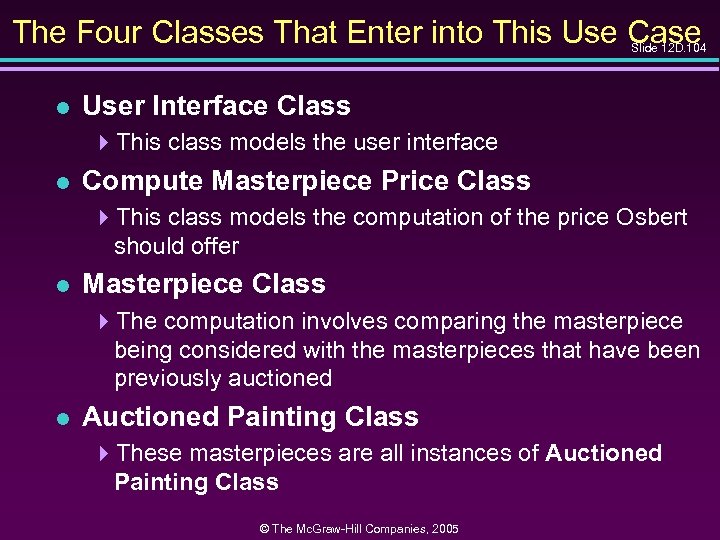 The Four Classes That Enter into This Use Case Slide 12 D. 104 l