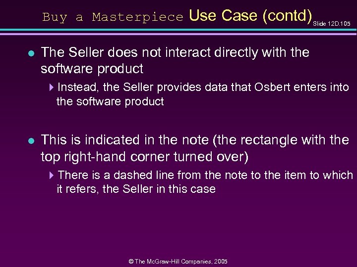 Buy a Masterpiece Use Case (contd) Slide 12 D. 105 l The Seller does