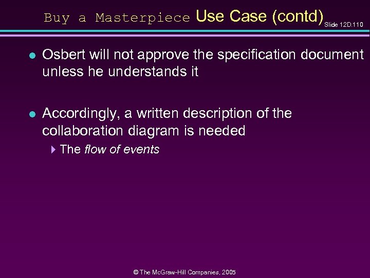 Buy a Masterpiece Use Case (contd) Slide 12 D. 110 l Osbert will not