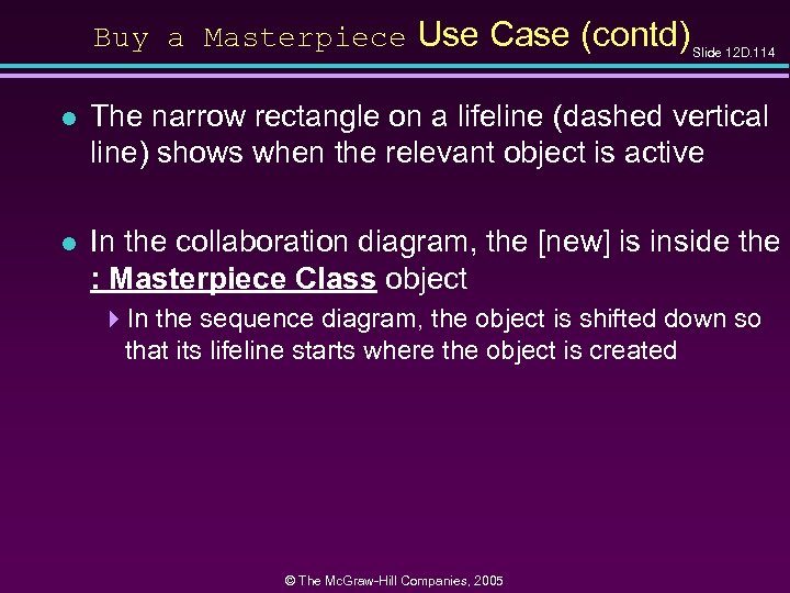 Buy a Masterpiece Use Case (contd) Slide 12 D. 114 l The narrow rectangle
