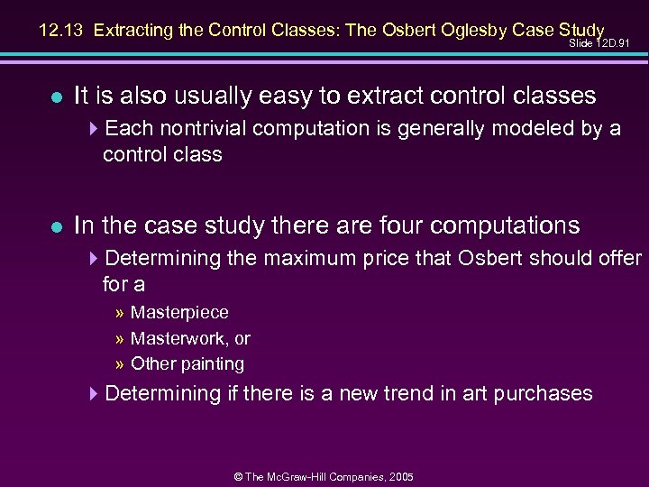 12. 13 Extracting the Control Classes: The Osbert Oglesby Case Study Slide 12 D.