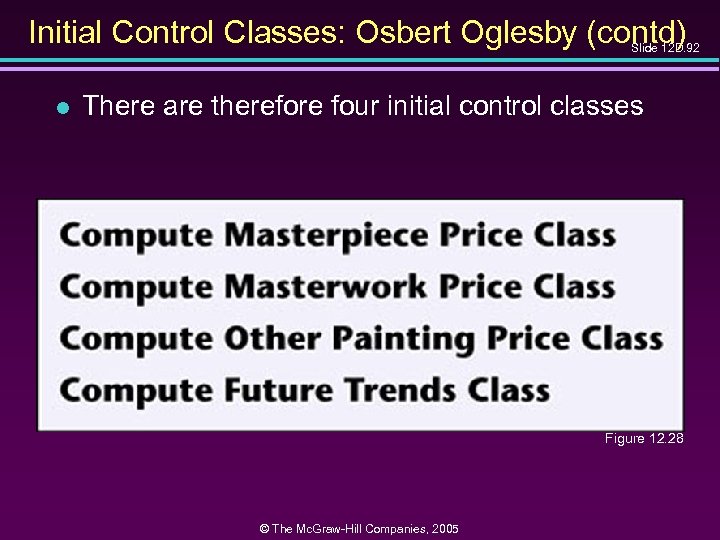Initial Control Classes: Osbert Oglesby (contd) Slide 12 D. 92 l There are therefore