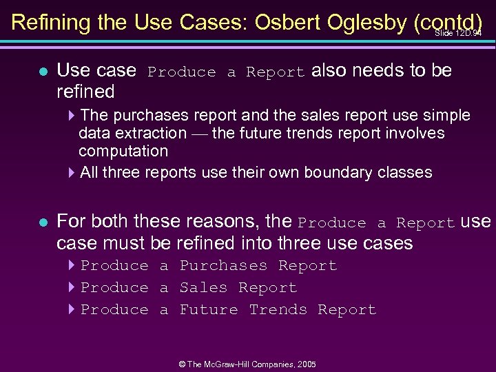 Refining the Use Cases: Osbert Oglesby (contd) Slide 12 D. 94 l Use case