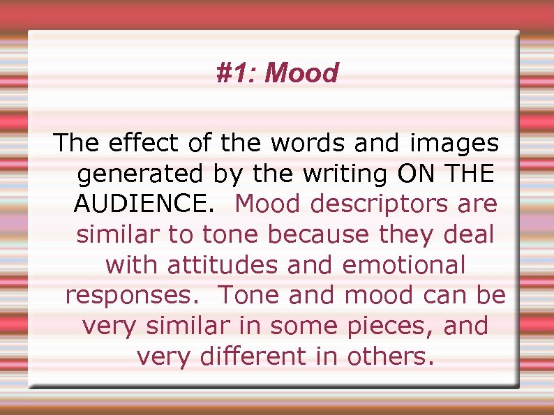 #1: Mood The effect of the words and images generated by the writing ON