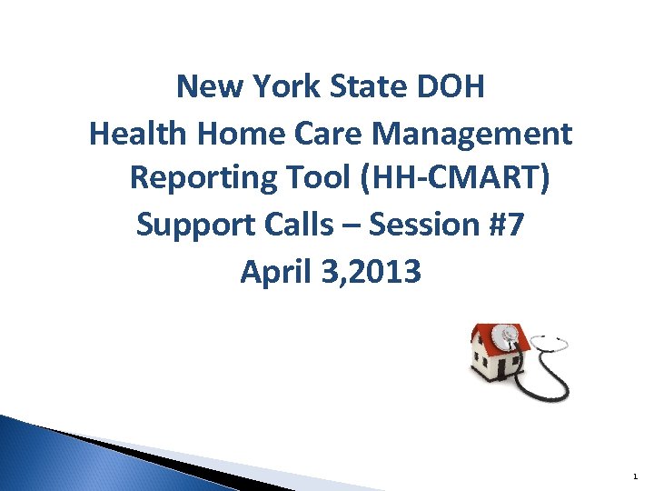 New York State DOH Health Home Care Management Reporting Tool (HH-CMART) Support Calls –