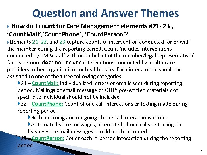 Question and Answer Themes How do I count for Care Management elements #21 -
