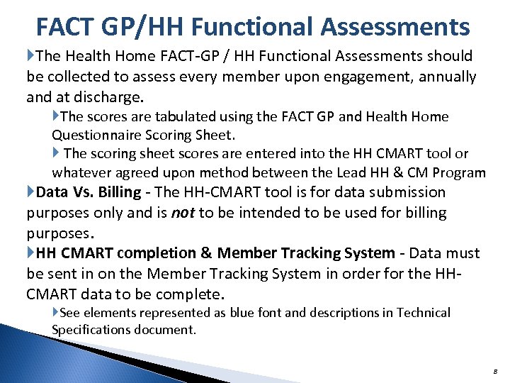 FACT GP/HH Functional Assessments The Health Home FACT-GP / HH Functional Assessments should be