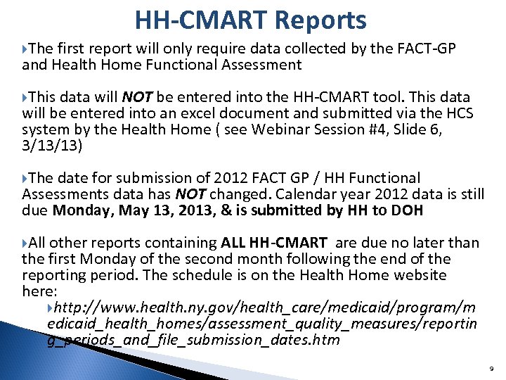 HH-CMART Reports The first report will only require data collected by the FACT-GP and