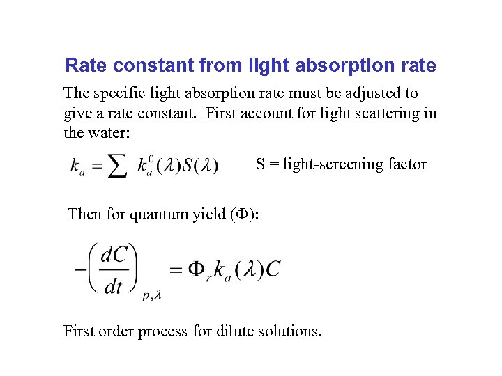 Rate constant from light absorption rate The specific light absorption rate must be adjusted