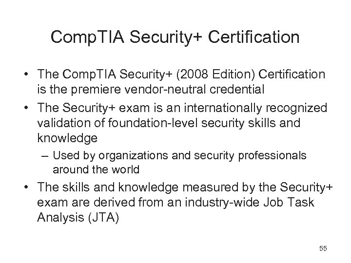 Comp. TIA Security+ Certification • The Comp. TIA Security+ (2008 Edition) Certification is the